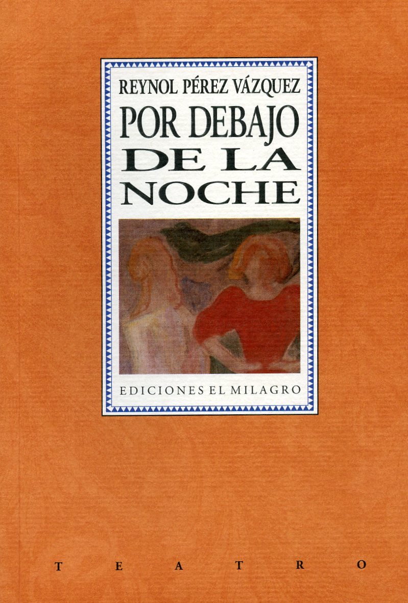 Por debajo de la noche, Ediciones El Milagro, 2009